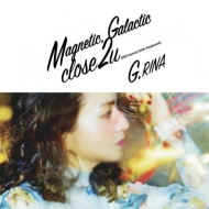 G. RINA/Magnetic Galactic / Close 2 U (2021remix)(With Kzyboost)