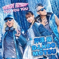 ߷ͥ with DJ KOO  MOTSU/Everybody! Everybody! / You You You