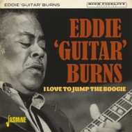 Eddie Burns/I Love To Jump The Boogie
