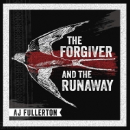 Forgiver And The Runaway