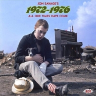 Jon Savage's 1972-1976 -All Our Times Have Come (2CD)
