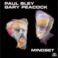 Paul Bley / Gary Peacock/Mindset