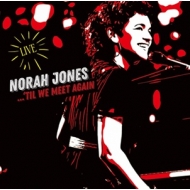 Norah Jones/Til We Meet Again