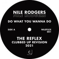 Nile Rodgers/Do What You Wanna Do (Reflex Mixes)(Ltd)