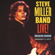 Steve Miller Band/Live! Breaking Ground / August 3 1977