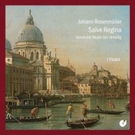 ローゼンミュラー、ヨハン（1619-1684）/Salve Regina-sacred Music From Venice： I Fedeli