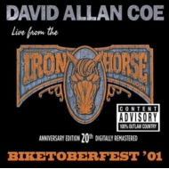 David Allan Coe/Biketoberfest '01 Live From The Iron Horse Saloon (20th Anniversary Edition)