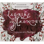 モンテヴェルディ（1567-1643）/Lagrime D'amante-madrigals： La Compagnia Del Madrigale