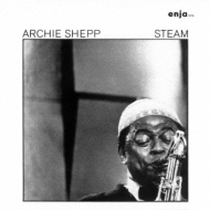 Archie Shepp/Steam