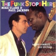 Mike Clark / Paul Jackson/Funk Stops Here