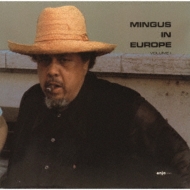 Charles Mingus/In Europe Vol.1
