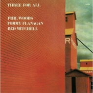 Phil Woods/Three For All