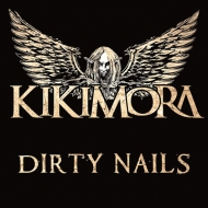 Kikimoras/Dirty Nails