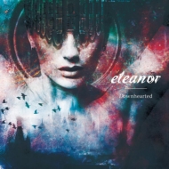 eleanor/Downhearted