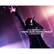 GLAY DEMOCRACY 25TH“HOTEL GLAY GRAND FINALE”in SAITAMA SUPER ARENA(Blu-ray)