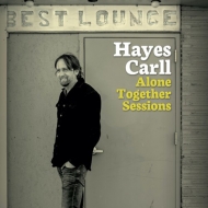 Hayes Carll/Alone Together Sessions