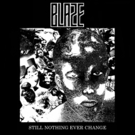 BLAZE (PUNK)/Still Nothing Ever Change (+cd)