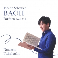 Partitas Nos.1, 2, 4 : Nozomu Takahashi(P)