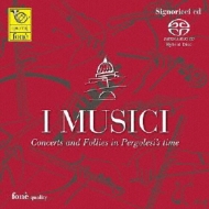 Concertos & Follies In Pergolesi's Time: I Musici