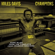 Miles Davis Champions Rare Miles From The Complete Jack Johnson Sessions (12inch Yellow Vinyl For Rsd)