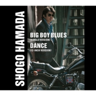 BIG BOY BLUES／DANCE