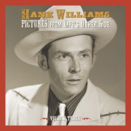 Hank Williams/Pictures From Life's Other Side Vol.3