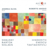 Flute Classical/Debussy Bartok Nielsen Hindemith Enescu Taktakishvili： Oliva(Fl) Arosio(P)