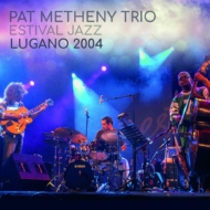 Pat Metheny/Estival Jazz Lugano 2004 (Ltd)