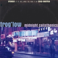 Trog'low/Midnight Calisthenics