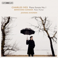 アイヴズ（1874-1954）/Piano Sonata 1 Three-page Sonata： Ahonen +bernhard Gander： Peter Parker (Hyb)
