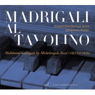 åߥ󥸥1602-1656/Madrigali Al Tavolino J. keller / Ensemble Domus Artis