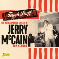 Jerry McCain/Hot Harmonica Singles Of Jerry Mccain Tough Stuff 1953-1962