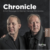 Ernst Reijseger/Chronicle： Ernst Reijseger ＆ Werner Herzog Film Scores