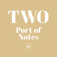 Port Of Notes/Two