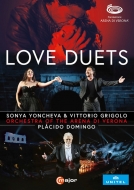 Love Duets : Sonya Yoncheva(S)Vittorio Grigolo(T)Placido Domingo / Arena di Verona