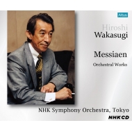 メシアン、オリヴィエ（1908-1992）/Orch. works： 若杉弘 / Nhk So 木村かをり(P) 原田節(Ondes Martenot) (1996-1998)