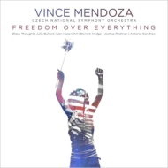 Vince Mendoza/Freedom Over Everything