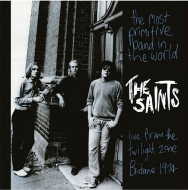 Saints/Most Primitive Band In The World (Live From The Twilight Zone. Brisbane 1974)