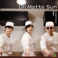 Oh Matte Sun (メニュー盤)