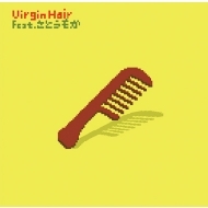 Virgin Hair / Patience