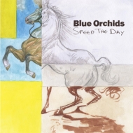 Blue Orchids/Speed The Day