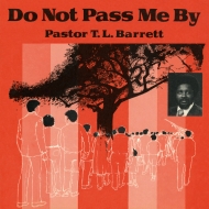 Pastor T. l. Barrett / The Youth For Christ Choir/Do Not Pass Me By Vol. I