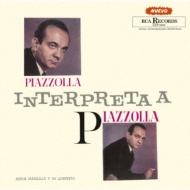 Astor Piazzolla/Piazzolla Interpreta A Piazzolla： ピアソラ、ピアソラを弾く