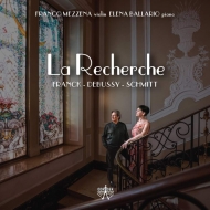 ヴァイオリン作品集/La Recherche-franck Debussy Schmitt： Mezzena(Vn) Ballario(P)
