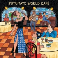 Putumayo Presents/Putumayo World Cafe
