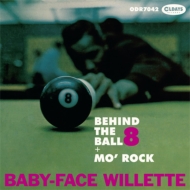 Baby Face Willette/Behind The 8 Ball + Mo'Rock (Pps)