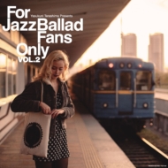 For Jazz Ballad Fans Only Vol.2 (アナログレコード)