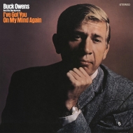 Buck Owens/I've Got You On My Mind Again