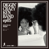 DIGGINf CRAZY KEN BAND ep05 selected by MURO (7C`VOR[h)