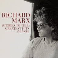 Richard Marx/Stories To Tell: Greatest Hits And More (2CD)